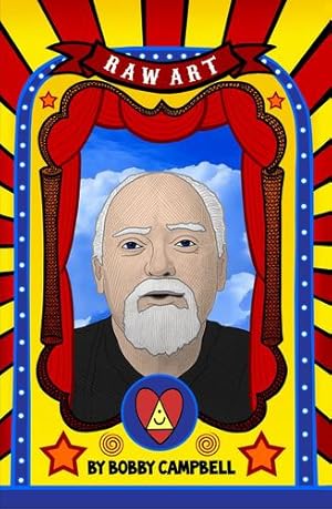 Bild des Verkufers fr RAW Art: The Illustrated Lives and Ideas of Robert Anton Wilson by Campbell, Bobby [Paperback ] zum Verkauf von booksXpress