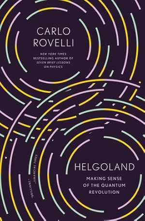Immagine del venditore per Helgoland: Making Sense of the Quantum Revolution by Rovelli, Carlo [Paperback ] venduto da booksXpress
