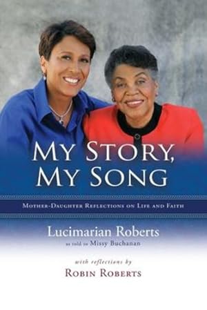 Seller image for My Story, My Song: Mother-Daughter Reflections on Life and Faith by Roberts, Lucimarian [Paperback ] for sale by booksXpress