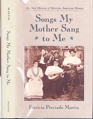 Songs My Mother Sang to Me: An Oral History of Mexican American Women