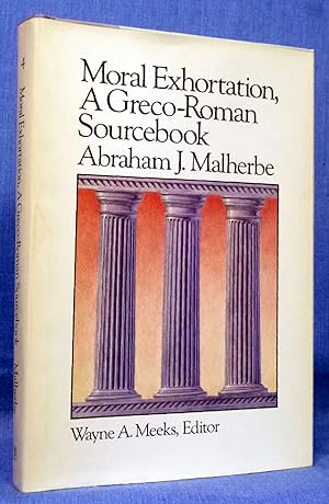 Moral Exhortation a Greco Roman Sourcebook (Library of Early Christianity)