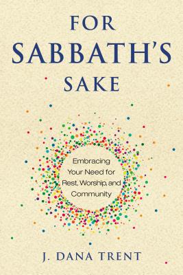 Seller image for For Sabbath's Sake: Embracing Your Need for Rest, Worship, and Community (Paperback or Softback) for sale by BargainBookStores