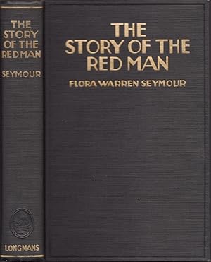 The Story of the Red Man Signed and inscribed by the author