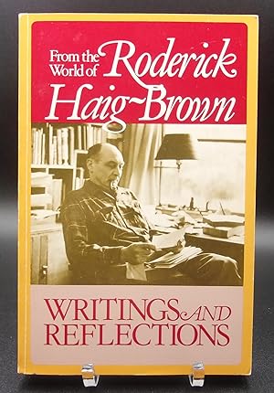 Seller image for FROM THE WORLD OF RODERICK HAIG-BROWN: WRITINGS AND REFLECTIONS for sale by BOOKFELLOWS Fine Books, ABAA