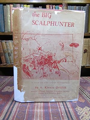 Bild des Verkufers fr The Big Scalphunter, a Saga of the Great Southwest zum Verkauf von Pages Past--Used & Rare Books