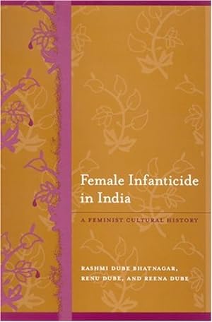 Bild des Verkufers fr Female Infanticide in India: A Feminist Cultural History zum Verkauf von WeBuyBooks
