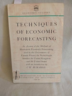 Bild des Verkufers fr Techniques of Economic Forecasting: An Account of the Methods of Short-term Economic Forecasting used by the Governments of Canada, France, the Netherlands, Sweden, the United Kingdom and the United States. zum Verkauf von Versandantiquariat Waffel-Schrder