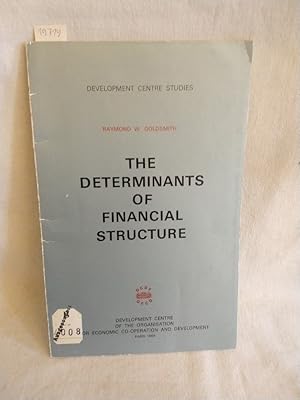 Bild des Verkufers fr The Determinants of Financial Structure. (= Development Centre Studies). zum Verkauf von Versandantiquariat Waffel-Schrder