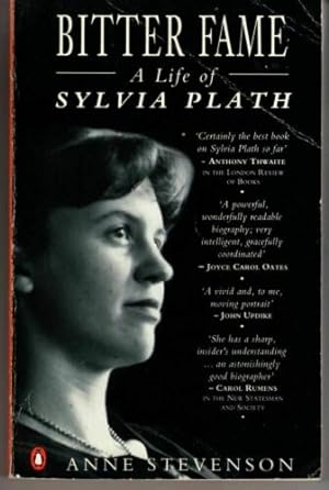 Bitter Fame: A Life Of Sylvia Plath