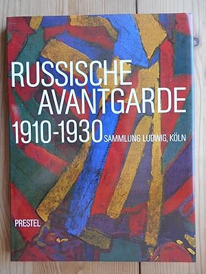 Russische Avantgarde 1910 - 1930 Sammlung Ludwig, Köln : [d. Buch erschien anlässl. d. Ausstellun...
