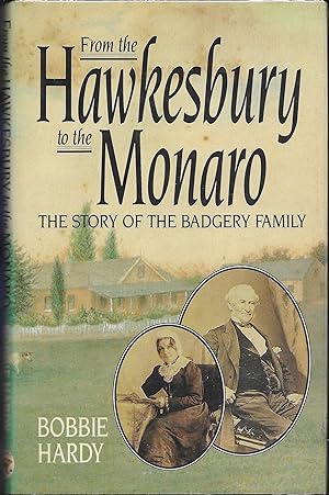 From the Hawkesbury to the Monaro. The Story of the Badgery Family