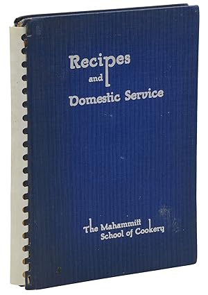 Recipes and Domestic Service: The Mahammitt School of Cookery