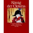 Seller image for Knig der Clowns. Aus dem Leben des Joseph Grimaldi. for sale by Gabis Bcherlager