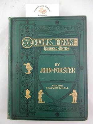 The Life of Charles Dickens. With Forty Illustrations. Household-Edition.