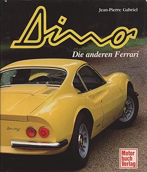 Imagen del vendedor de Dino: Die anderen Ferrari. a la venta por Buch von den Driesch