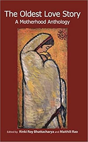 Immagine del venditore per The Oldest Love Story: A Motherhood Anthology venduto da Vedams eBooks (P) Ltd