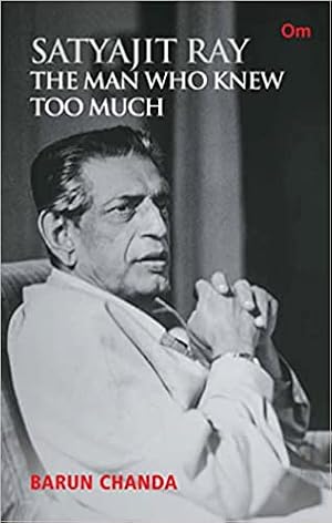 Bild des Verk�ufers f�r Satyajit Ray: The Man Who Knew Too Much zum Verkauf von Vedams eBooks (P) Ltd