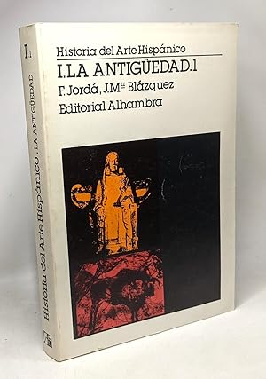 Imagen del vendedor de I. La Antigedad.1 --- Historia del arte hispanico a la venta por crealivres