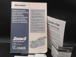 Seller image for Sharp Zoom 8 VHS.C.PAL Camcorder HQ Model VL-C690S. Operation Manual. Bedienungsanleitung. Mode D Emploi. Bruksanvisning. Manuale Di Istruzioni. Manual De Manejo. Gebruiksaanwijzing. Manual De Operaco. for sale by Antiquariat Kelifer