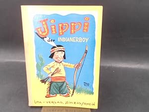 Das Jippi-Buch. Außentitel: Jippi der Indianerboy. Mit Beiträgen von Derrick Day und Zeichnungen ...