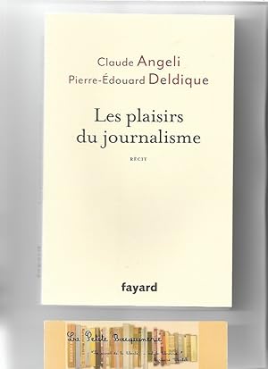 Seller image for Les plaisirs du journalisme for sale by La Petite Bouquinerie