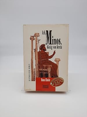 Ich, Minos, König von Kreta. Bastei-Lübbe-Taschenbuch ; Bd. 25232 : Historischer Roman