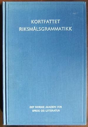 Kortfatted Riksmals-Grammatikk. Skriften utgitt av det Norske Akademi for Sprog og Litteratur , II