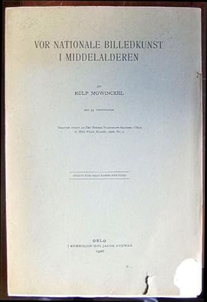 For Nationale Billedkunst i. Middelalderen. Skrifter utgitt av det Norske Videnskaps-Akademie i. ...