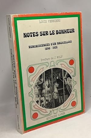 Imagen del vendedor de Notes sur le bonheur - Rminiscences d'un Bruxellois 1890-1975 a la venta por crealivres