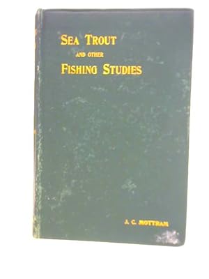 Image du vendeur pour Sea Trout And Other Fishing Studies mis en vente par World of Rare Books