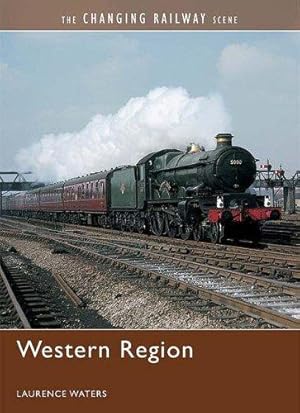Seller image for Changing Railway Scene, The: Western Region for sale by WeBuyBooks