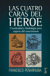 Imagen del vendedor de CUATRO CARAS DEL HÉROE, LAS a la venta por Agapea Libros