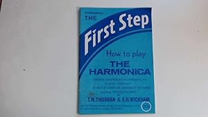 Bild des Verkufers fr The First Step.How To Play The Harmonica. zum Verkauf von Goldstone Rare Books
