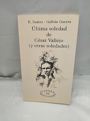 Bild des Verkufers fr ltima Soledad de Csar Vallejo y Otras Soledades (Dedicatoria y firma autgrafa de autor) PRIMERA EDICIN zum Verkauf von Libros Angulo