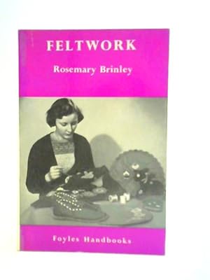 Seller image for Feltwork (Foyles Handbooks) for sale by World of Rare Books