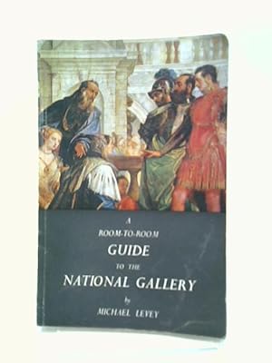 Bild des Verkufers fr A Room-to-room Guide To The National Gallery zum Verkauf von World of Rare Books