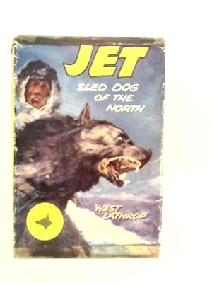 Immagine del venditore per Jet: Sled Dog Of The North venduto da World of Rare Books