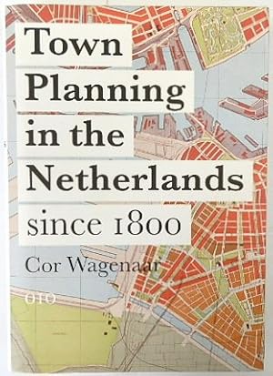 Town Planning in the Netherlands Since 1800