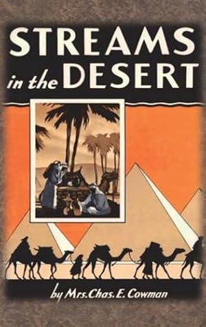 Seller image for Streams in the Desert: 1925 Original 366 Daily Devotional Readings by Cowman, Lettie B, Cowman, Mrs Chas E [Hardcover ] for sale by booksXpress