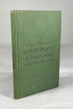 Really Reliable Complete Catalogue of Hardy Plants for Rock Gardens and Herbaceous Borders. Conta...