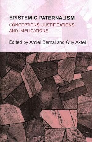 Immagine del venditore per Epistemic Paternalism: Conceptions, Justifications and Implications (Collective Studies in Knowledge and Society) [Soft Cover ] venduto da booksXpress