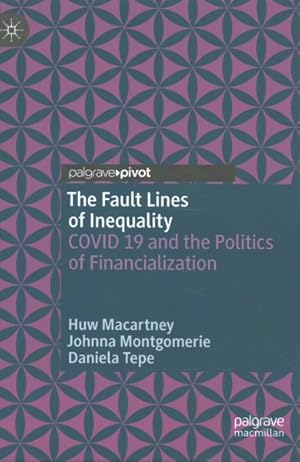 Imagen del vendedor de Fault Lines of Inequality : Covid 19 and the Politics of Financialization a la venta por GreatBookPricesUK
