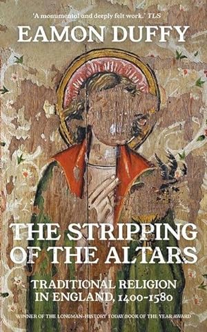 Bild des Verkufers fr The Stripping of the Altars : Traditional Religion in England, 1400-1580 zum Verkauf von AHA-BUCH GmbH