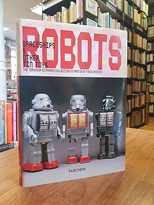 Imagen del vendedor de Robots - Spaceships & Other Tin Toys - The Teruhisa Kitahara Collection, a la venta por Antiquariat Orban & Streu GbR