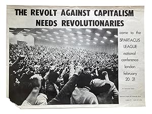 The Revolt Against Capitalism Needs Revolutionaries - Come to the Spartacus League National Confe...