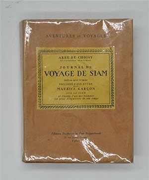 Journal du Voyage de Siam fait en 1685 & 1686. Précédé d'une étude par Maurice Garçon sur le Siam...