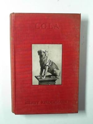 Seller image for Lola, or the thought and speech of animals for sale by Cotswold Internet Books