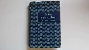 Seller image for The Case of the Lazy Lover for sale by Goldstone Rare Books