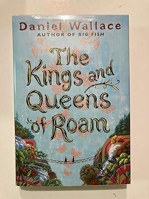 Bild des Verkufers fr The Kings and Queens of Roam: A Novel [1st PRINT/SIGNED] zum Verkauf von OldBooksFromTheBasement