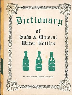 Seller image for Dictionary of Soda & Mineral Water Bottles for sale by Bookshelf of Maine